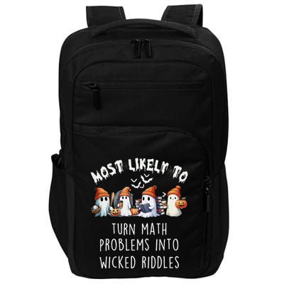 Funny Most Likely To Turn Math Problems Into Wicked Riddles Impact Tech Backpack