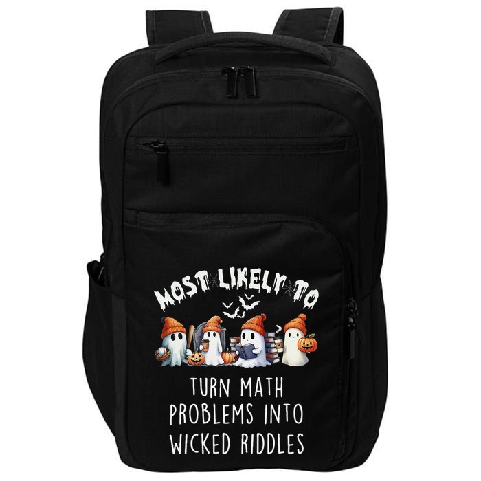 Funny Most Likely To Turn Math Problems Into Wicked Riddles Impact Tech Backpack