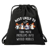 Funny Most Likely To Turn Math Problems Into Wicked Riddles Drawstring Bag