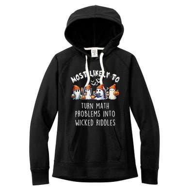 Funny Most Likely To Turn Math Problems Into Wicked Riddles Women's Fleece Hoodie