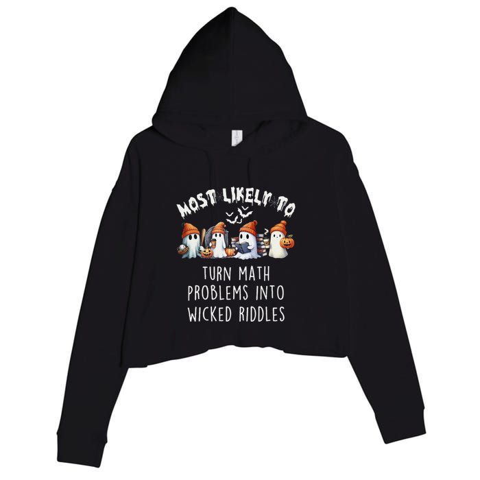 Funny Most Likely To Turn Math Problems Into Wicked Riddles Crop Fleece Hoodie