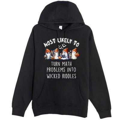 Funny Most Likely To Turn Math Problems Into Wicked Riddles Premium Pullover Hoodie