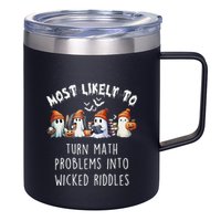 Funny Most Likely To Turn Math Problems Into Wicked Riddles 12oz Stainless Steel Coffee Mug