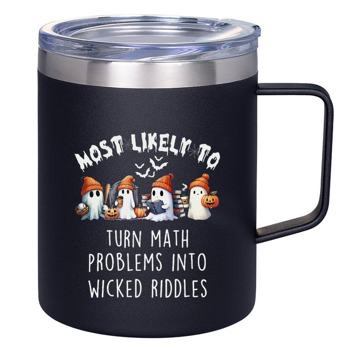 Funny Most Likely To Turn Math Problems Into Wicked Riddles 12oz Stainless Steel Coffee Mug