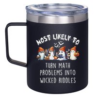 Funny Most Likely To Turn Math Problems Into Wicked Riddles 12oz Stainless Steel Coffee Mug