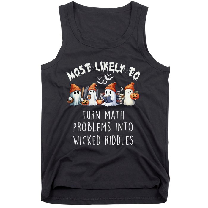 Funny Most Likely To Turn Math Problems Into Wicked Riddles Tank Top