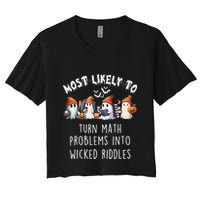 Funny Most Likely To Turn Math Problems Into Wicked Riddles Crop Top