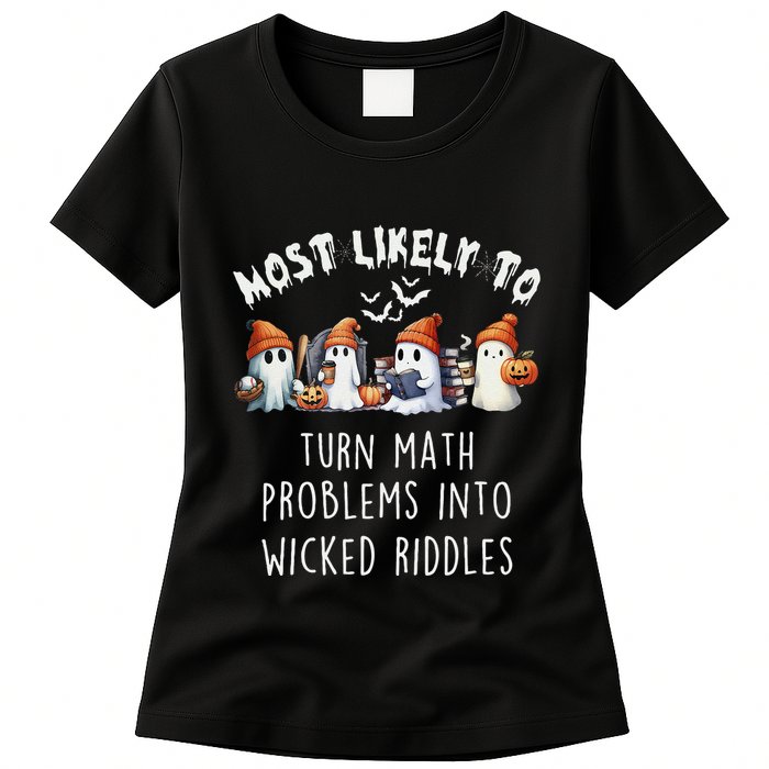 Funny Most Likely To Turn Math Problems Into Wicked Riddles Womens T-Shirt