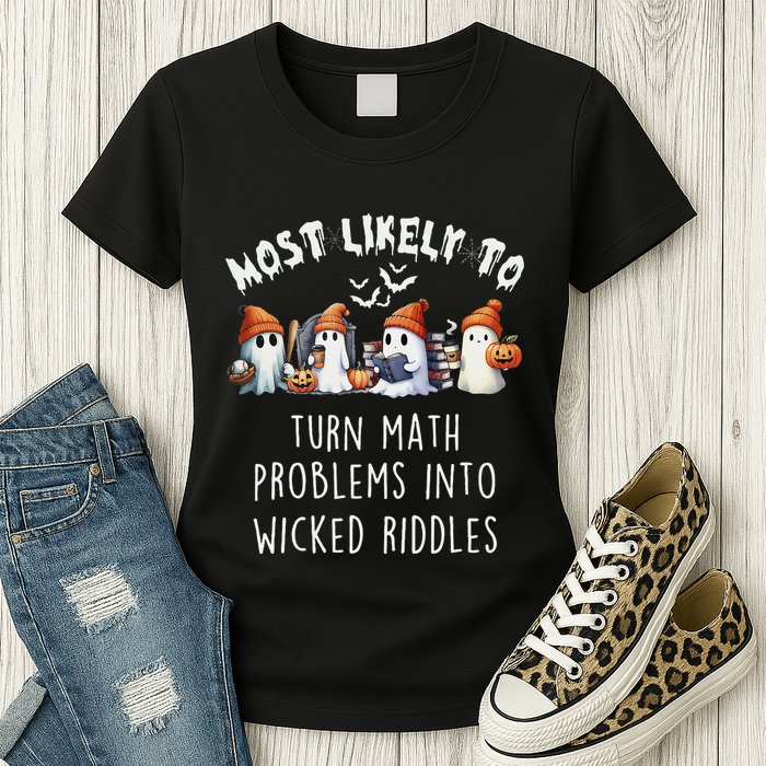 Funny Most Likely To Turn Math Problems Into Wicked Riddles Womens T-Shirt