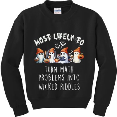 Funny Most Likely To Turn Math Problems Into Wicked Riddles Kids Sweatshirt
