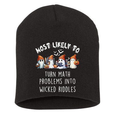 Funny Most Likely To Turn Math Problems Into Wicked Riddles Short Acrylic Beanie