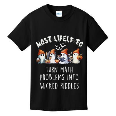 Funny Most Likely To Turn Math Problems Into Wicked Riddles Kids T-Shirt