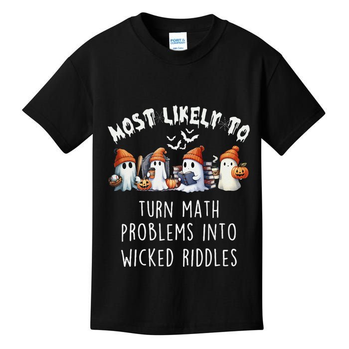 Funny Most Likely To Turn Math Problems Into Wicked Riddles Kids T-Shirt