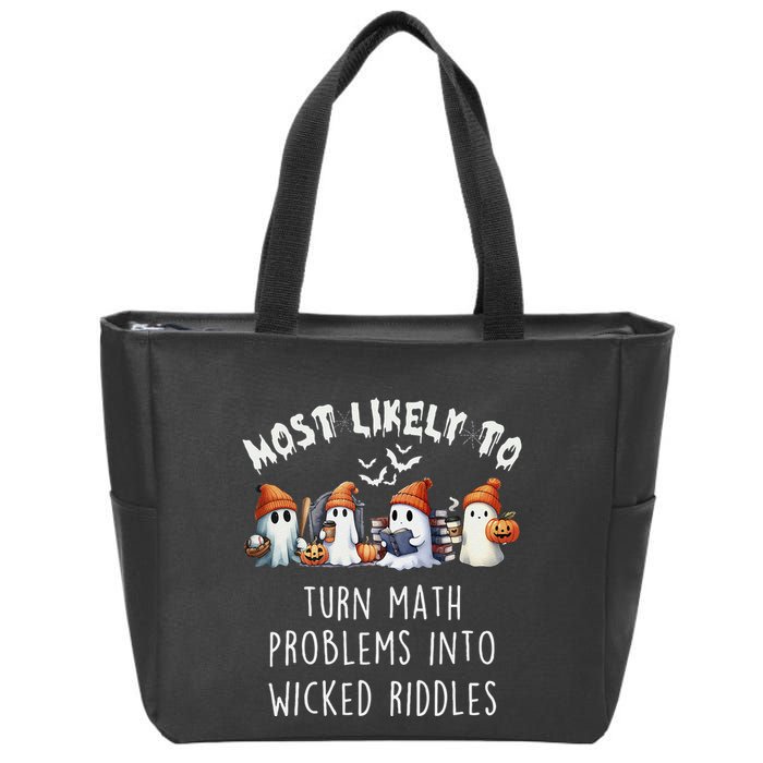 Funny Most Likely To Turn Math Problems Into Wicked Riddles Zip Tote Bag