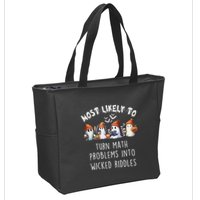 Funny Most Likely To Turn Math Problems Into Wicked Riddles Zip Tote Bag