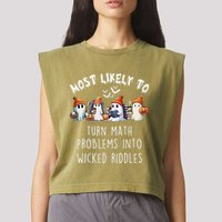 Funny Most Likely To Turn Math Problems Into Wicked Riddles Garment-Dyed Women's Muscle Tee