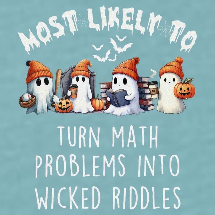 Funny Most Likely To Turn Math Problems Into Wicked Riddles Sueded Cloud Jersey T-Shirt