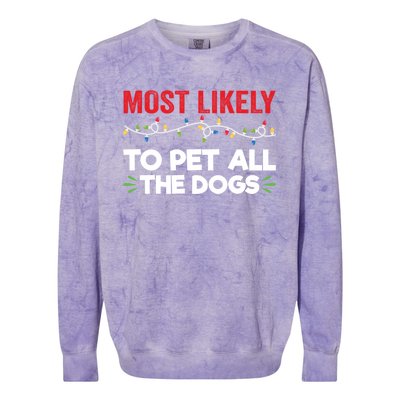 Funny Most Likely To Pet All The Dogs Christmas Dog Lovers Gift Colorblast Crewneck Sweatshirt