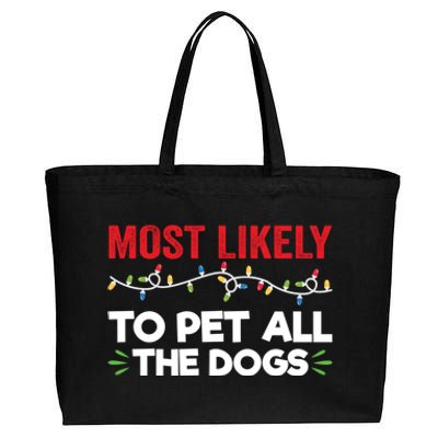 Funny Most Likely To Pet All The Dogs Christmas Dog Lovers Gift Cotton Canvas Jumbo Tote