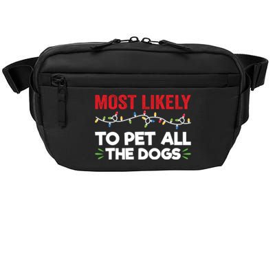 Funny Most Likely To Pet All The Dogs Christmas Dog Lovers Gift Crossbody Pack