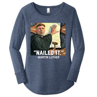 Funny Martin Luther Nailed It Graphic Design Women's Perfect Tri Tunic Long Sleeve Shirt