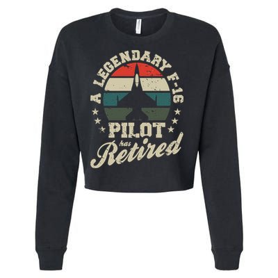 F16 Multirole Legendary Pilot Has Retired Veteran Fighter Gift Cropped Pullover Crew