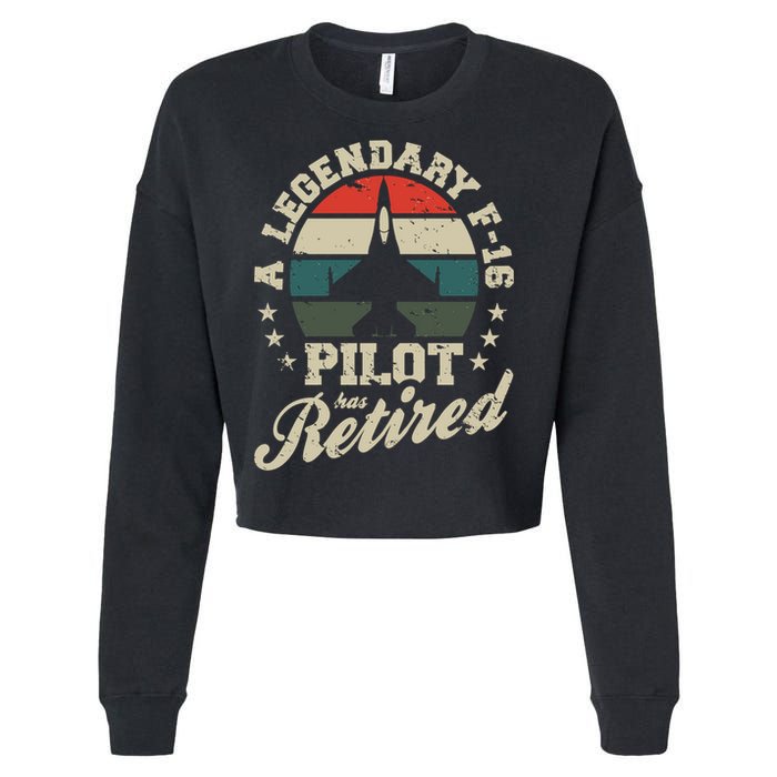 F16 Multirole Legendary Pilot Has Retired Veteran Fighter Gift Cropped Pullover Crew
