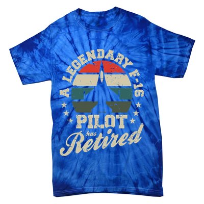 F16 Multirole Legendary Pilot Has Retired Veteran Fighter Gift Tie-Dye T-Shirt