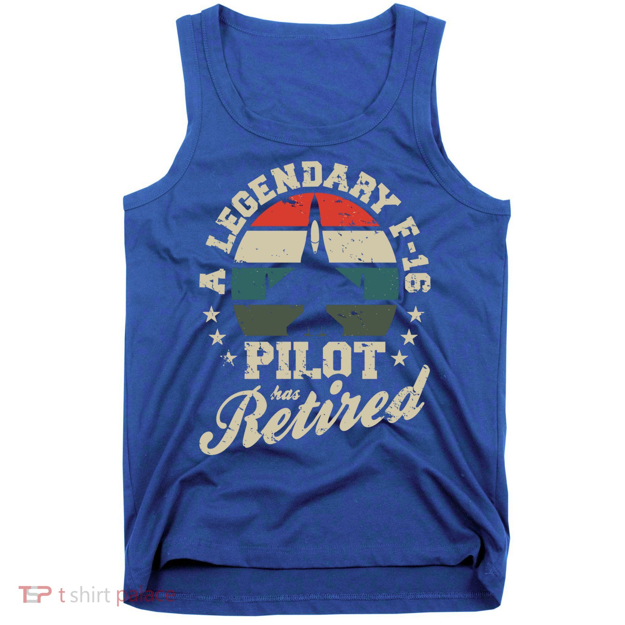 F16 Multirole Legendary Pilot Has Retired Veteran Fighter Gift Tank Top