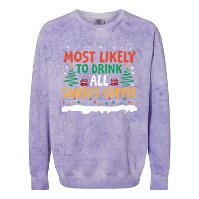 Funny Most Likely To All SantaS Coffee Christmas Gift Colorblast Crewneck Sweatshirt