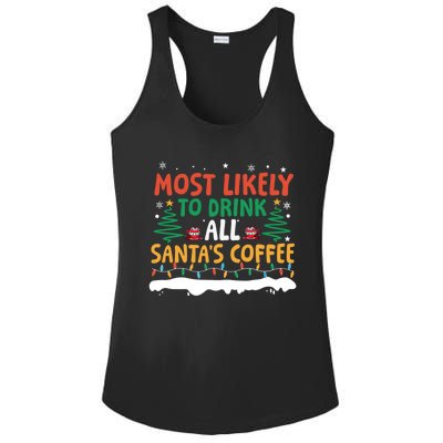 Funny Most Likely To All SantaS Coffee Christmas Gift Ladies PosiCharge Competitor Racerback Tank