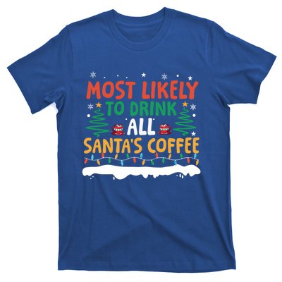 Funny Most Likely To All SantaS Coffee Christmas Gift T-Shirt