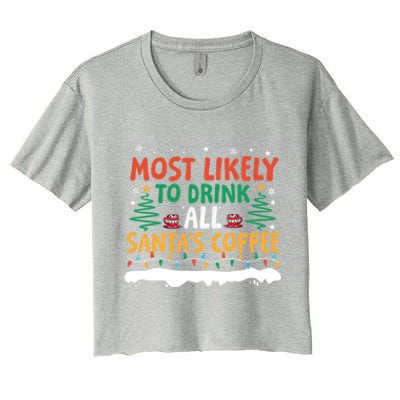 Funny Most Likely To All SantaS Coffee Christmas Gift Women's Crop Top Tee