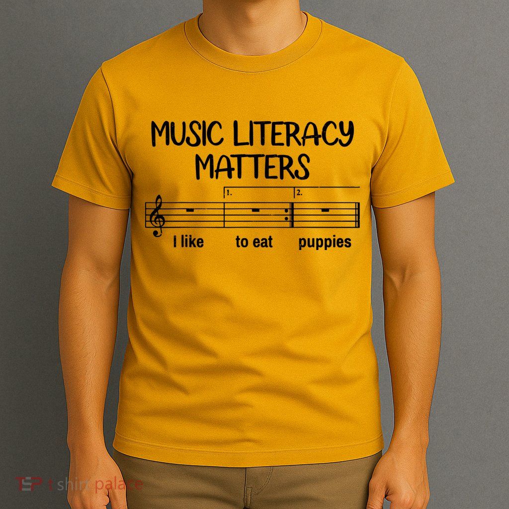 Funny Music Literacy Matters I Like To Eat Puppies T-Shirt