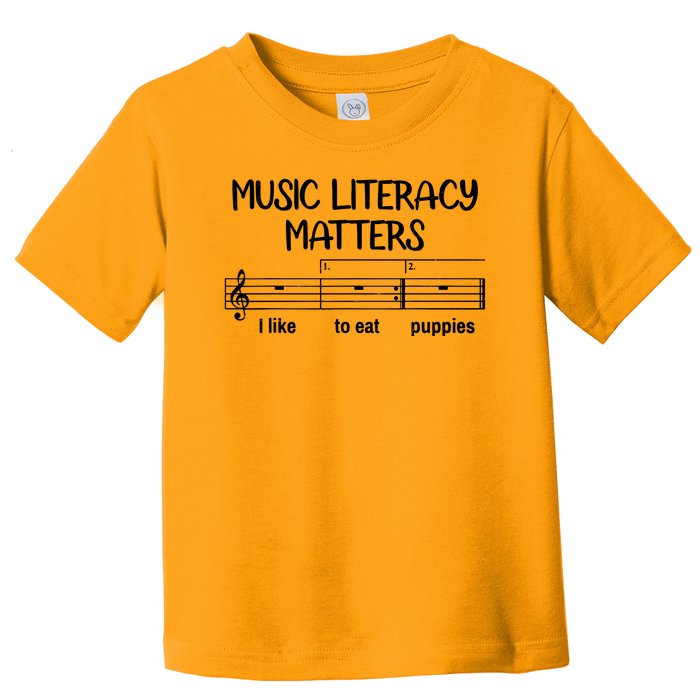 Funny Music Literacy Matters I Like To Eat Puppies Toddler T-Shirt