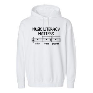 Funny Music Literacy Matters I Like To Eat Puppies Garment-Dyed Fleece Hoodie