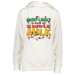 Funny Most Likely To SantaS Milk Christmas Gift Womens Funnel Neck Pullover Hood