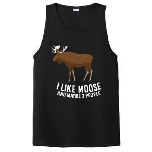 Funny Moose Love I Like Moose And Maybe 3 People Funny Gift PosiCharge Competitor Tank