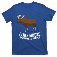 Funny Moose Love I Like Moose And Maybe 3 People Funny Gift T-Shirt