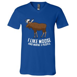 Funny Moose Love I Like Moose And Maybe 3 People Funny Gift V-Neck T-Shirt