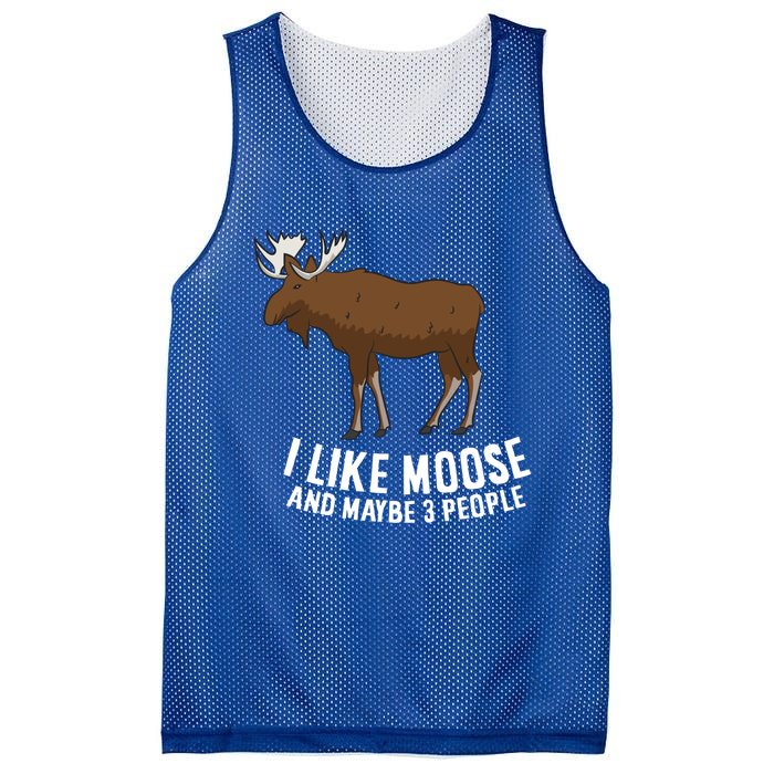 Funny Moose Love I Like Moose And Maybe 3 People Funny Gift Mesh Reversible Basketball Jersey Tank