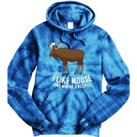 Funny Moose Love I Like Moose And Maybe 3 People Funny Gift Tie Dye Hoodie