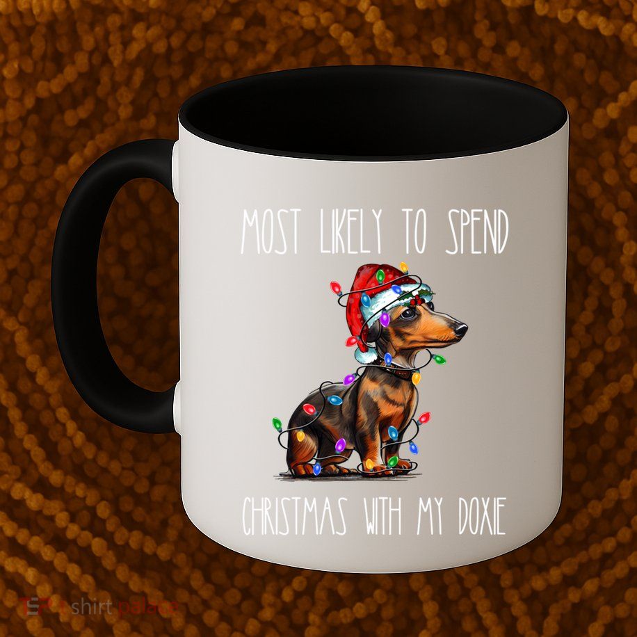 Funny Most Likely To Spend Christmas With My Doxie Dachshund Gift Mug