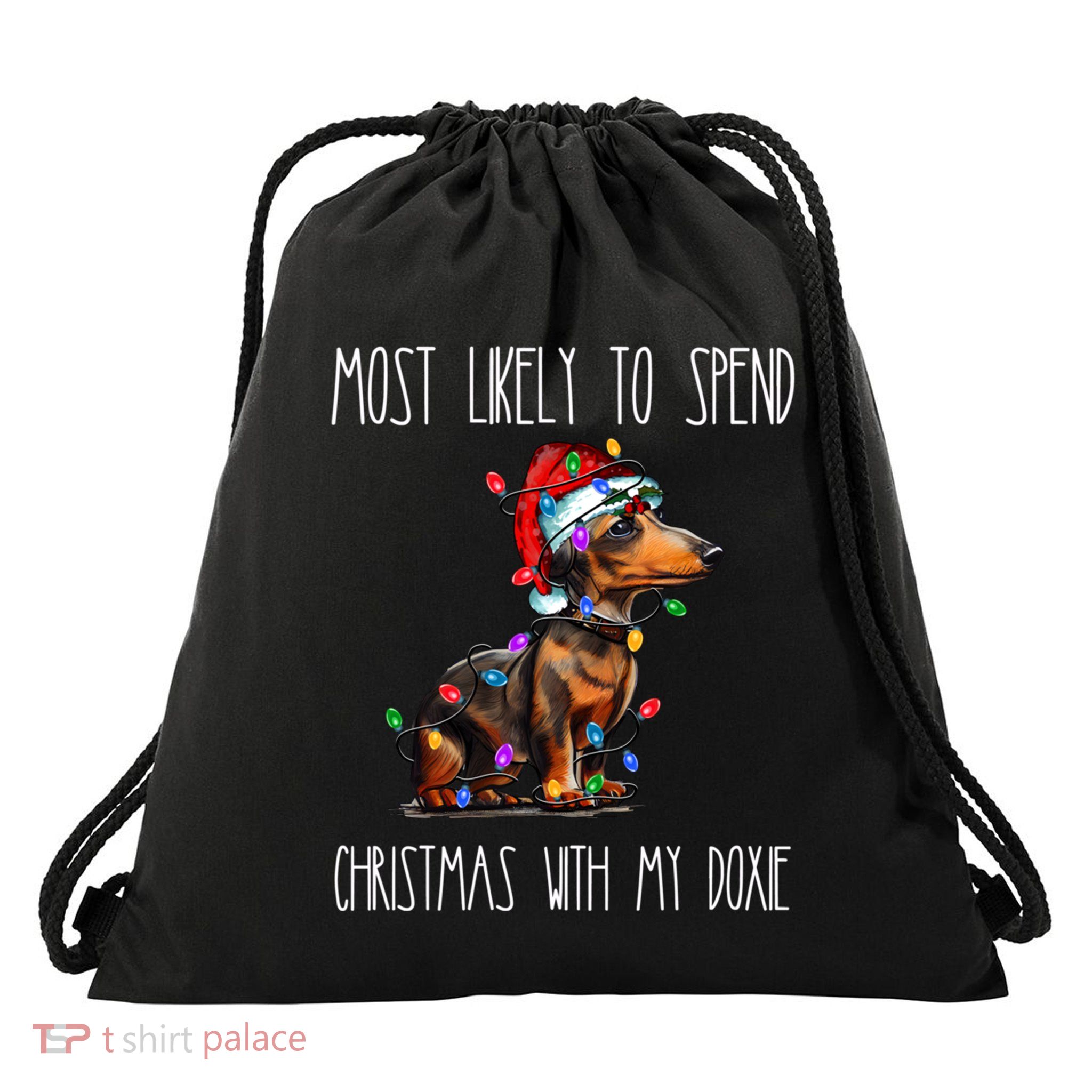 Funny Most Likely To Spend Christmas With My Doxie Dachshund Gift Drawstring Bag