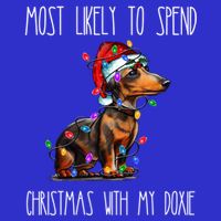Funny Most Likely To Spend Christmas With My Doxie Dachshund Gift 16 in Basic Backpack