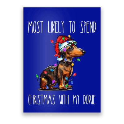 Funny Most Likely To Spend Christmas With My Doxie Dachshund Gift Poster