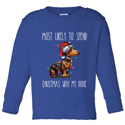 Funny Most Likely To Spend Christmas With My Doxie Dachshund Gift Toddler Long Sleeve Shirt