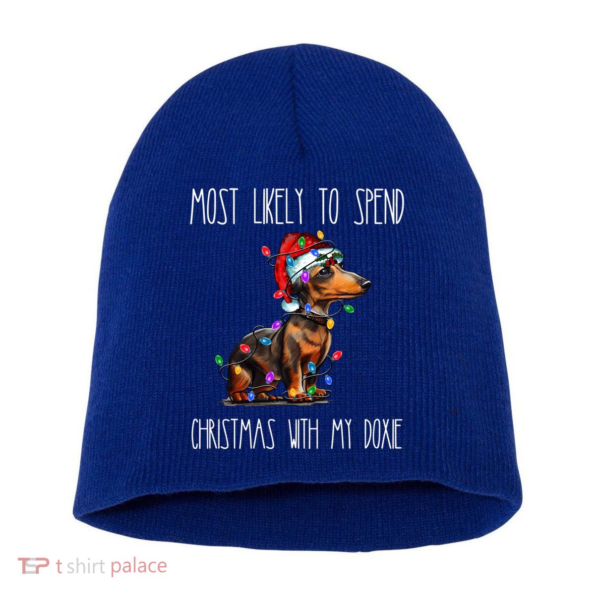 Funny Most Likely To Spend Christmas With My Doxie Dachshund Gift Short Acrylic Beanie