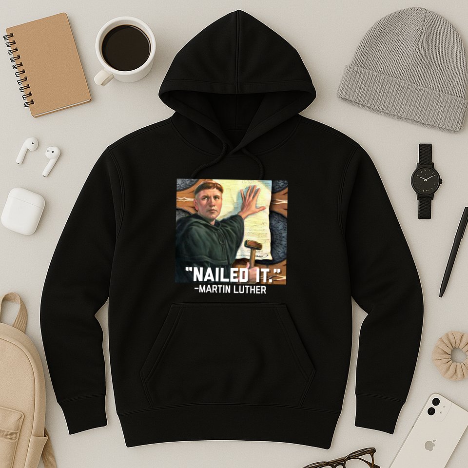 Funny Martin Luther Nailed It Graphic Design Hoodie