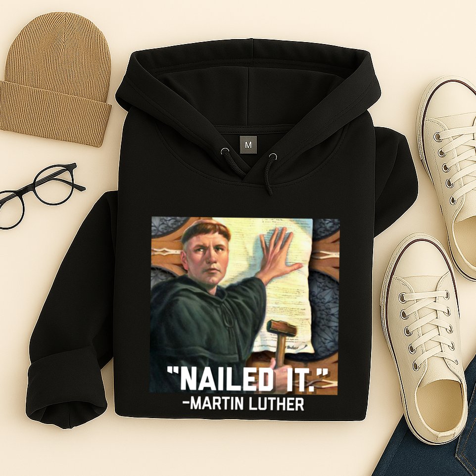 Funny Martin Luther Nailed It Graphic Design Hoodie